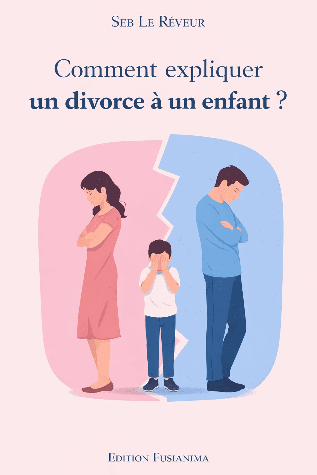 Comment expliquer un divorce à un enfant ?